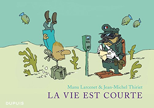 La vie est courte : l'intégrale