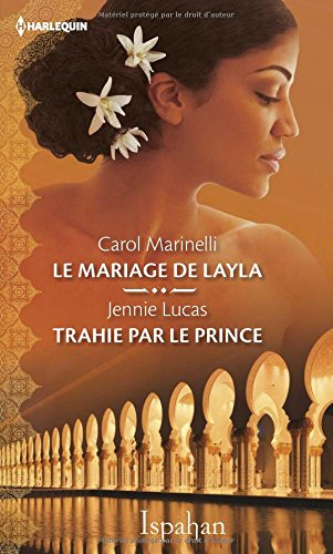 Le mariage de Layla. Trahie par le prince