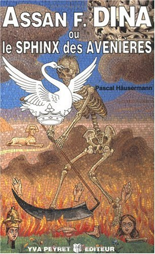 Assan F. Dina ou le Sphinx des Avenières