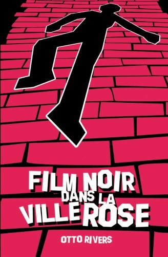 film noir dans la ville rose