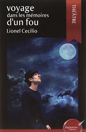 Voyage dans les mémoires d'un fou : seul en scène