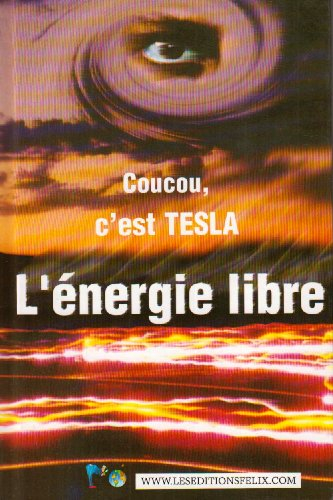 coucou, c'est tesla l'energie libre