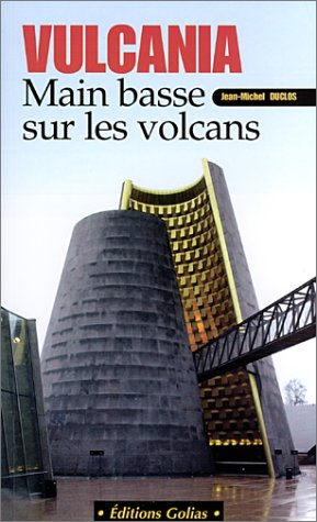 Vulcania : main basse sur les volcans