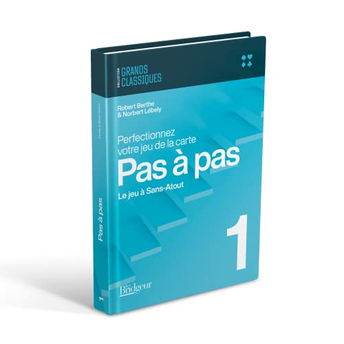 Perfectionnez votre jeu de la carte pas à pas. Vol. 1. Jeu avec le mort, plans de jeu à sans-atout