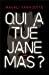 Qui a tué Jane Mas ?