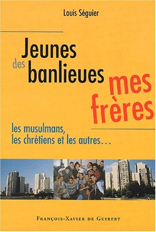 Musulmans, chrétiens et loubards de banlieue