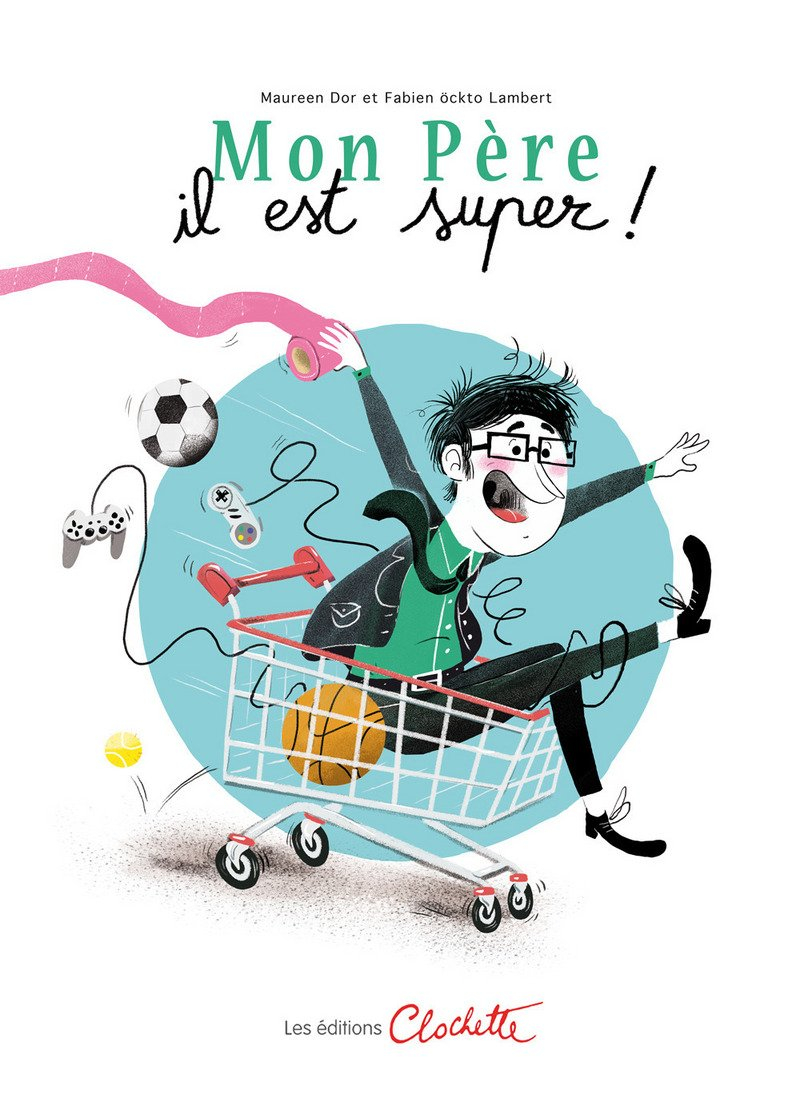 Quelle famille !. Mon père, il est super !