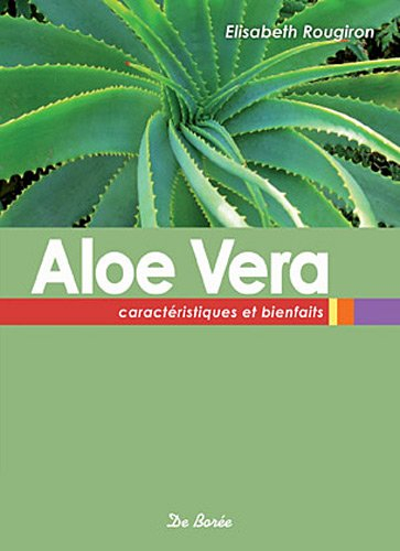 Aloe vera : caractéristiques et bienfaits