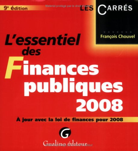 L'essentiel des finances publiques 2008 : à jour avec la loi de finances pour 2008