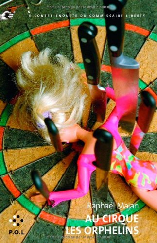 Une contre-enquête du commissaire Liberty. Au cirque, les orphelins