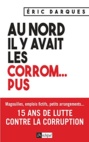 Au Nord, il y avait les corrom...pus