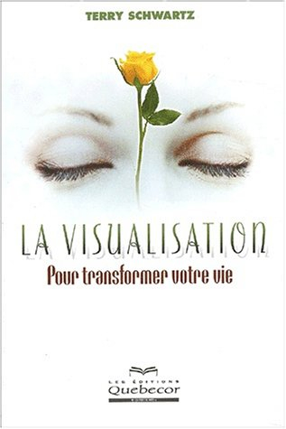 la visualisation : pour transformer votre vie