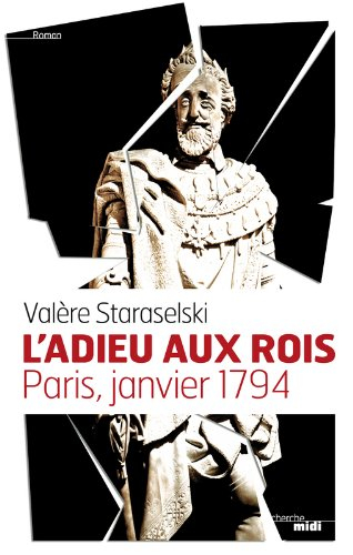 L'adieu aux rois : Paris, janvier 1794