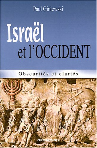 Israël et l'Occident : obscurités et clartés