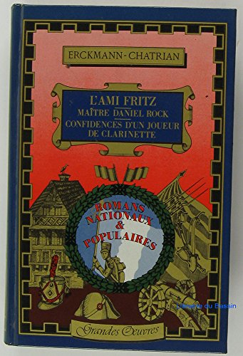 l'ami fritz / maître daniel rock / confidences d'un joueur de clarinette (grandes oeuvres)