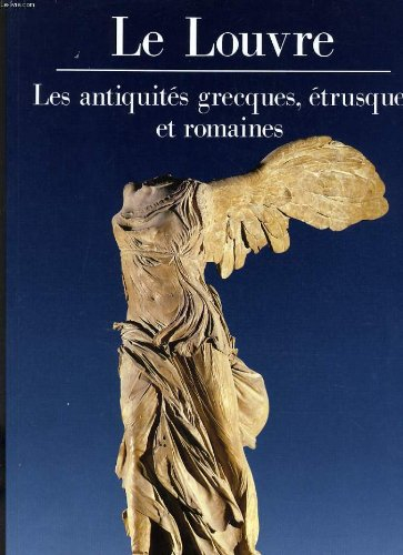 le louvre. les antiquités grecques, étrusques et romaines