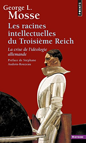 Les racines intellectuelles du Troisième Reich : la crise de l'idéologie allemande