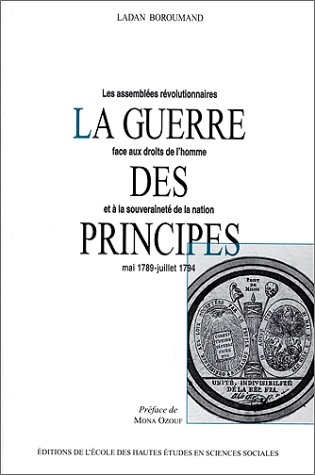 La guerre des principes : les assemblées révolutionnaires face aux droits de l'homme et à la souvera