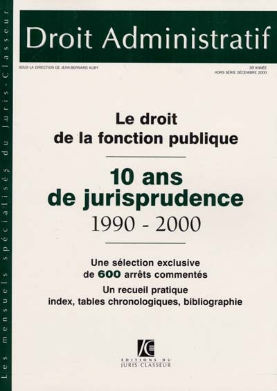 Droit administratif, hors-série. Le droit de la fonction publique : 10 ans de jurisprudence, 1990-20