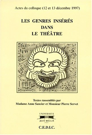 Les genres insérés dans le théâtre : actes du colloque, 12-13 décembre 1997