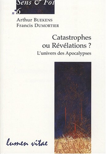 Catastrophes ou révélations ? : l'univers des Apocalypses