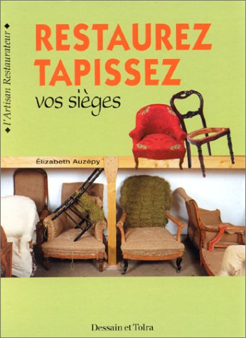 restaurez, tapissez vos sièges