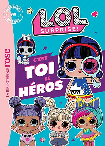 LOL surprise ! : c'est toi le héros