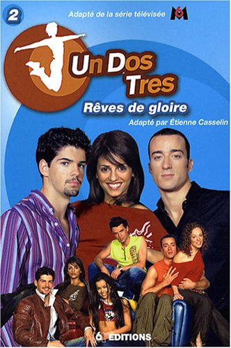 Un, dos, tres. Vol. 2. Rêves de gloire