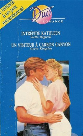 intrépide kathleen suivi de un visiteur à carbon canyon : collection : duo romance n, 526