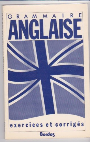 Exercices de grammaire anglaise : cahier d'exercices