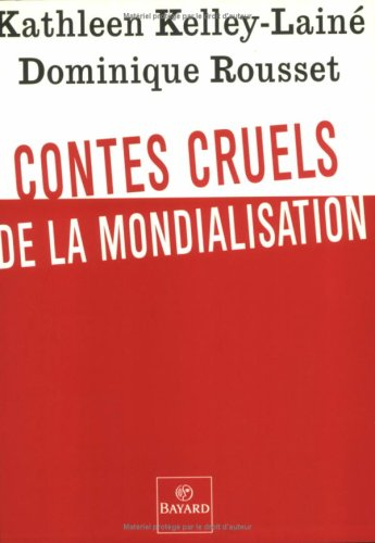 Petits contes cruels de la mondialisation