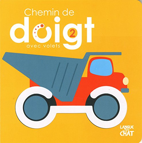 Chemin de doigt : avec volets. Vol. 2. Les engins