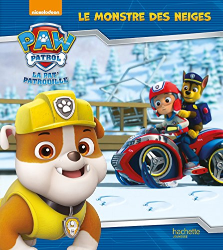 La Pat' Patrouille. Le monstre des neiges