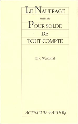 Le Naufrage. Pour solde de tout compte