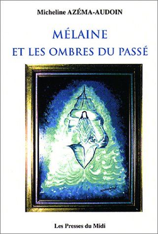 Mélaine et les ombres du passé