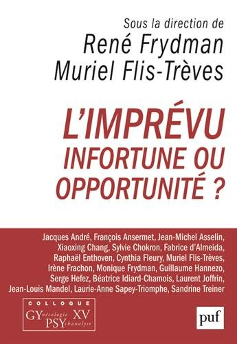 L'imprévu : infortune ou opportunité ?