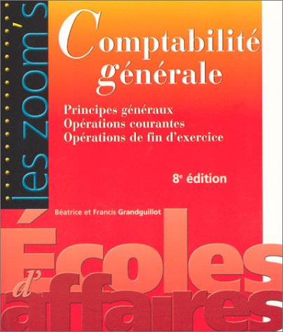 comptabilité générale : principes généraux - opérations courantes - opérations de fin d'exercice