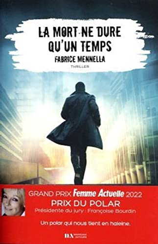 La mort ne dure qu'un temps : thriller