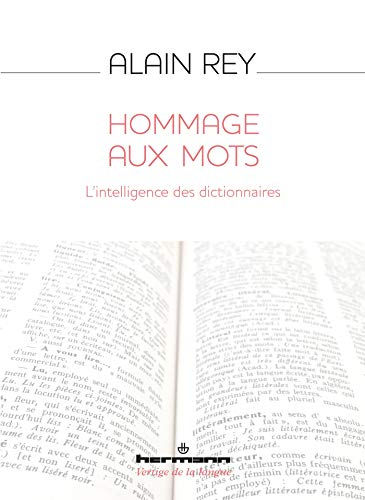 Hommage aux mots : l'intelligence des dictionnaires