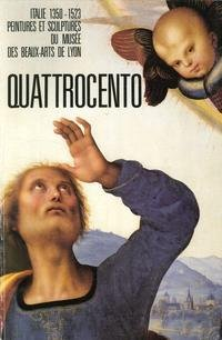 Quattrocento : Italie 1350-1523, peintures et sculptures