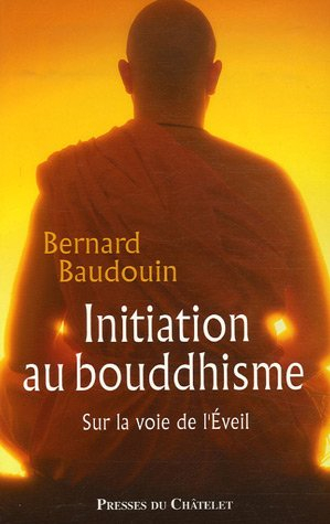 Initiation au bouddhisme : sur la voie de l'éveil
