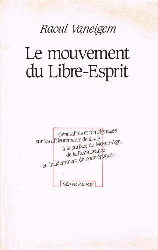 Le Mouvement du Libre-Esprit : généralités et témoignages sur les affleurements de la vie à la surfa