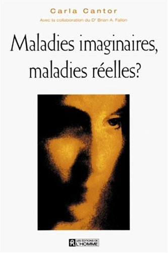 maladies imaginaires, maladies réelles