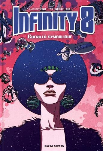 Infinity 8. Vol. 4. Guérilla symbolique