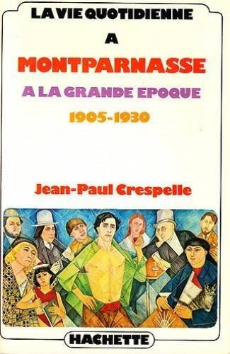 La vie quotidienne à Montparnasse à la grande époque : 1905-1930