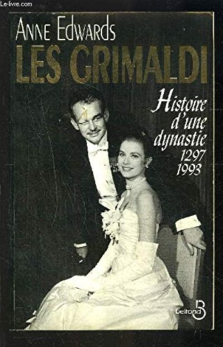 Les Grimaldi de Monaco : histoire d'une dynastie, 1297-1993