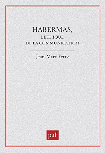 Habermas, l'éthique de la communication
