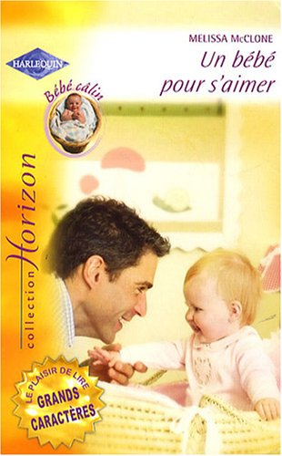 Un bébé pour s'aimer