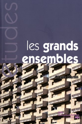 les grands ensembles, des discours utopiques aux « quartiers sensibles »