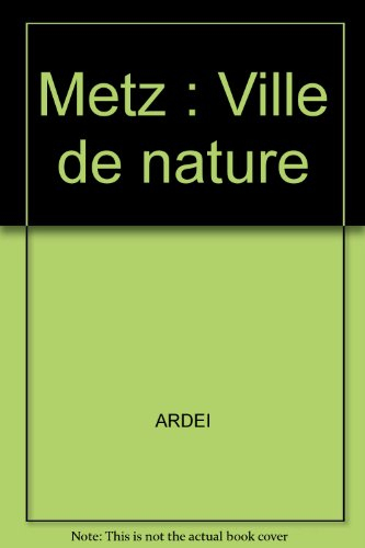 Metz : ville de nature
